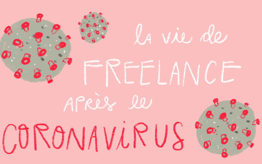 Ep.29: La vie de freelance après le coronavirus